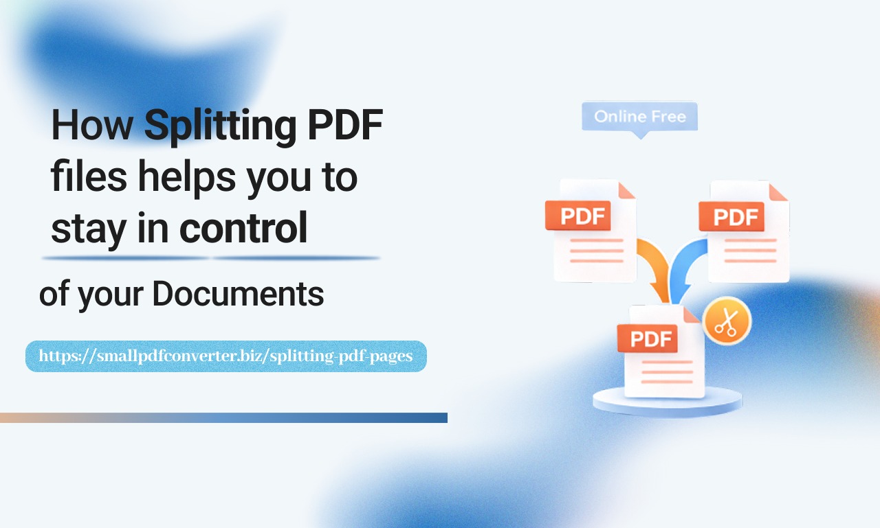 How Splitting PDF Files Helps You...